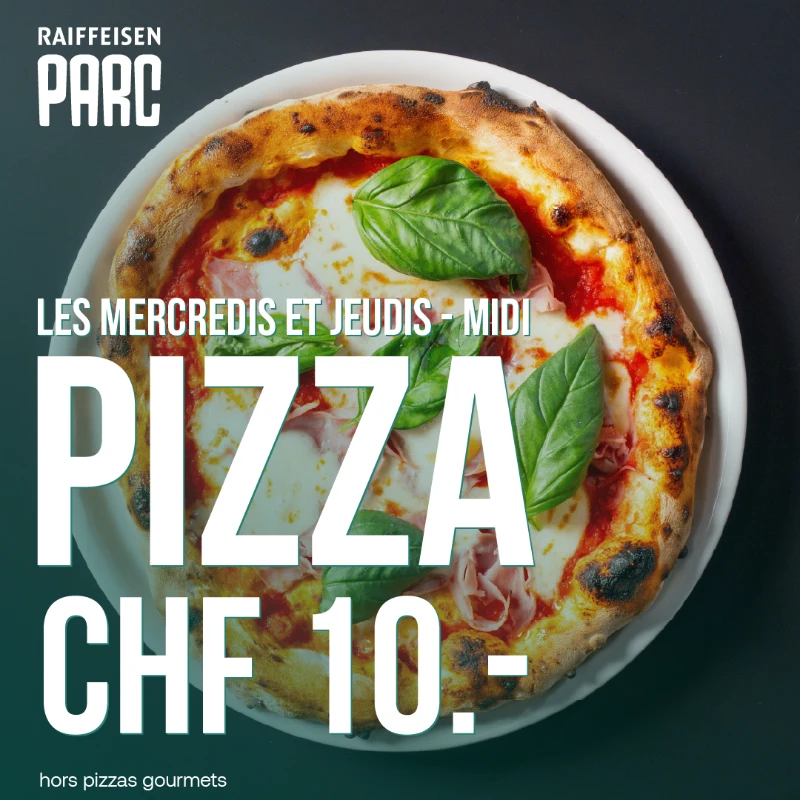 Pizza a CHF 10 (hors gourmets)
